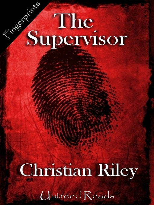 Title details for The Supervisor by Christian Riley - Available